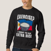 Exercise I Thought You Said Extra Rice Philippines Trui (Voorkant)