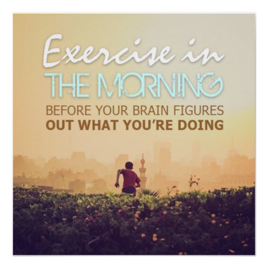 Exercise in the Morning Motivational Poster (Voorkant)