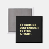 Exercising Just-enough To Fck &amp; Fight Funny (o Magneet (Voorkant / Achterkant)
