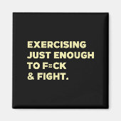 Exercising Just-enough To Fck & Fight Funny (o Magneet (Voorkant)