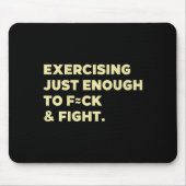 Exercising Just-enough To Fck &amp; Fight Funny (o Muismat (Voorkant)