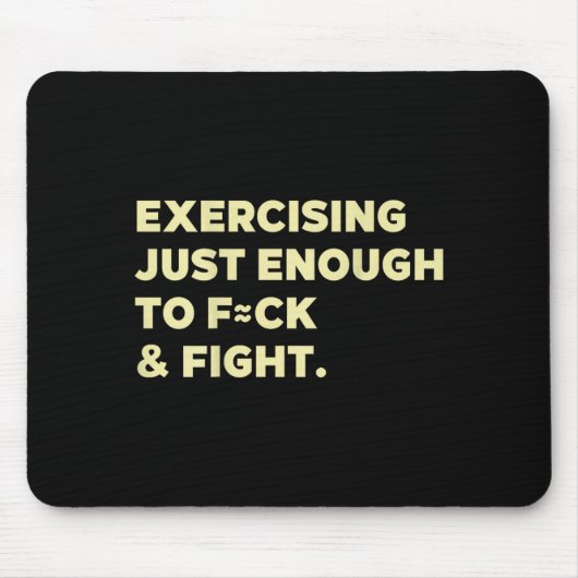 Exercising Just-enough To Fck &amp; Fight Funny (o Muismat (Voorkant)