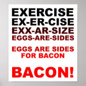 Exercize = Bacon Funny Poster (Voorkant)