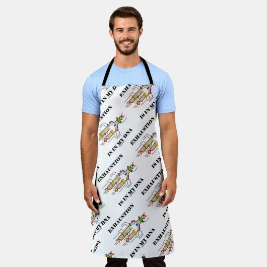 Exhausse zit in mijn DNA-Humor. Schort (Gedragen)