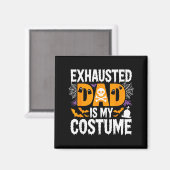 Exhausted Dad Is My Costume Shirt Men Halloween Co Magneet (Voorkant / Achterkant)