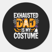 Exhausted Dad Is My Costume Shirt Men Halloween Co Ronde Sticker (Voorkant)