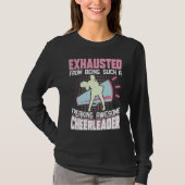 Exhausted From Being Such A Freaking Awesome Cheer T-shirt (Voorkant)