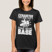 Exhausted From Being Such Freaking Awesome Base Ch T-shirt (Voorkant)