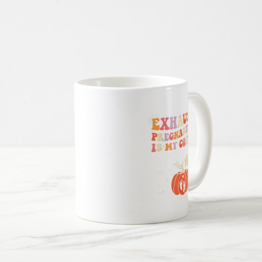 Exhausted Pregnant Lady Is My Costume Halloween Pr Koffiemok (Voorkant rechts)