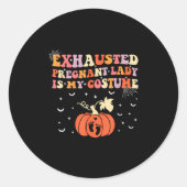 Exhausted Pregnant Lady Is My Costume Halloween Pr Ronde Sticker (Voorkant)