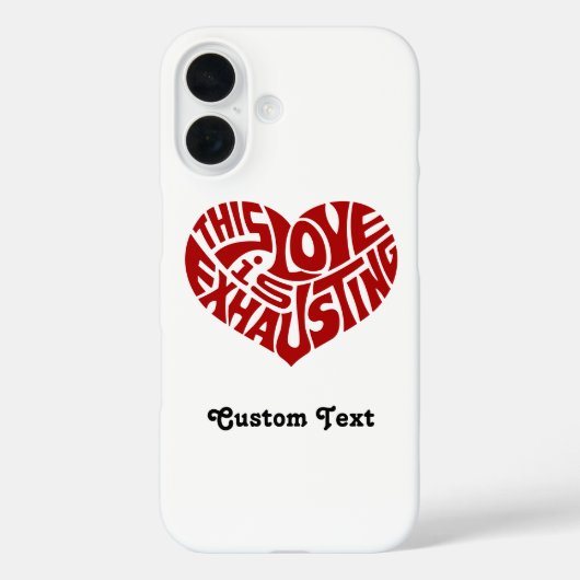 Exhausting Love Case-Mate iPhone Case (Achterkant)