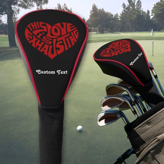 Exhausting Love Golfheadcover