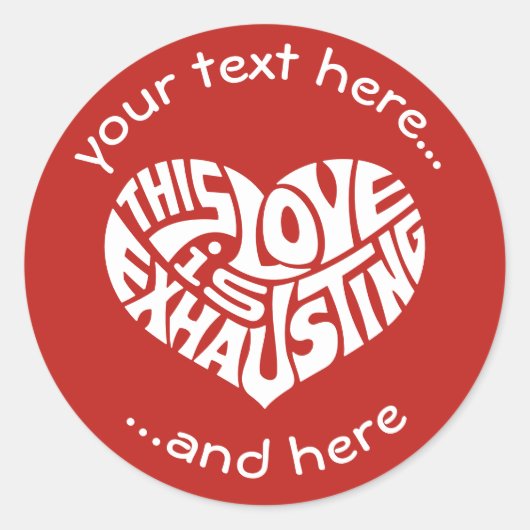 Exhausting Love Ronde Sticker (Voorkant)