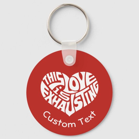 Exhausting Love Sleutelhanger (Voorkant)