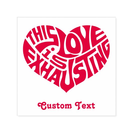 Exhausting Love Zelfinktende Stempel (Design)