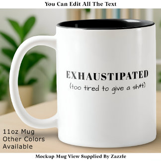 Exhaustipated Funny Definition Tired Life Custom Tweekleurige Koffiemok