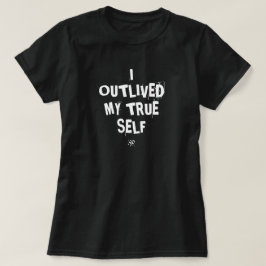 Existentiële motto: ik overleefde mijn ware zelf v t-shirt