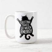 Existing Takes So Much Energy Fat Cat Humor Koffiemok (Links)