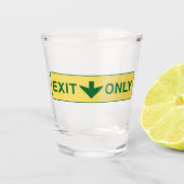 EXIT ONLY Shot Glass – Bold Arrow Barware Glas (Voorkant)