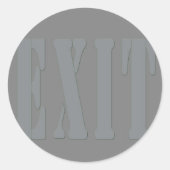 EXIT SIGN GRAY RONDE STICKER (Voorkant)