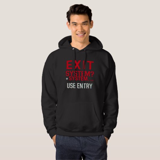 Exit Systeem - Grappige programmeur IT-hacker hood Hoodie (Voorkant volledig)