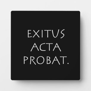 Exitus Acta Probat Fotoplaat