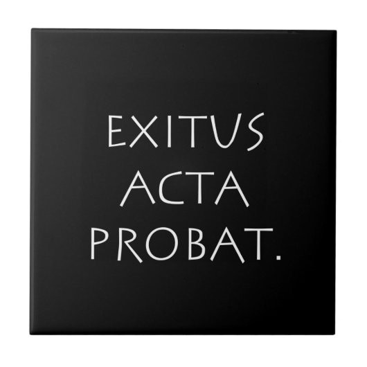 Exitus Acta Probat Tegeltje (Voorkant)