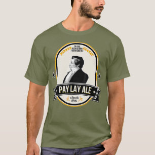 ExMormon Novelty 2 sided Pay Lay Ale T-shirt