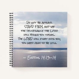 Exodus 14:13-14 Wees niet bang voor STAND FIRM Notitieboek
