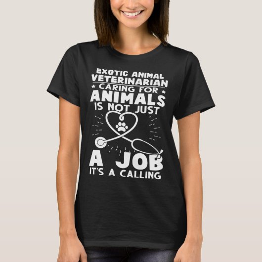 Exotic Animal Veterinarian Caring Animals Not Just T-shirt (Voorkant)