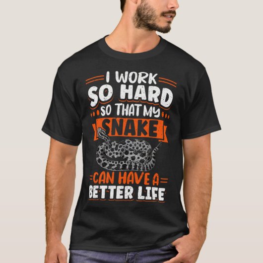 Exotische Pet Snake Reptile Python Ik werk hard, z T-shirt (Voorkant)