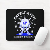 Expect A Few Inches Tonight Funny Snow Inappropria Muismat (Met muis)