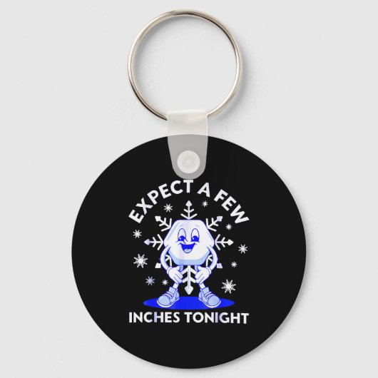 Expect A Few Inches Tonight Funny Snow Inappropria Sleutelhanger (Voorkant)