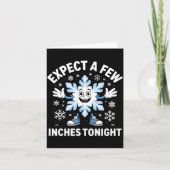 Expect A Few Inches Tonight Funny Snow Joke Christ Kaart (Voorkant)