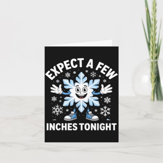 Expect A Few Inches Tonight Funny Snow Joke Christ Kaart (Voorkant)
