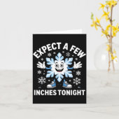 Expect A Few Inches Tonight Funny Snow Joke Christ Kaart (Gele Bloem)