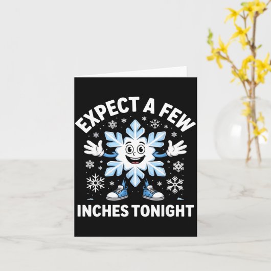 Expect A Few Inches Tonight Funny Snow Joke Christ Kaart (Gele Bloem)