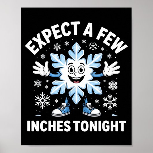Expect A Few Inches Tonight Funny Snow Joke Christ Poster (Voorkant)