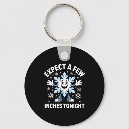 Expect A Few Inches Tonight Funny Snow Joke Christ Sleutelhanger (Voorkant)