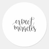 Expect Miracles Insrational Motivational Quote  Ronde Sticker (Voorkant)