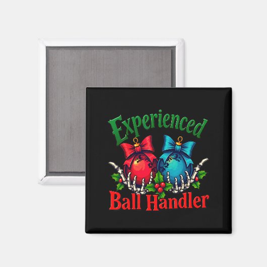 Experienced Ball Handler Funny Christmas Saying Me Magneet (Voorkant / Achterkant)