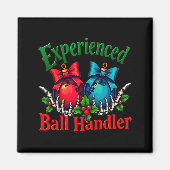 Experienced Ball Handler Funny Christmas Saying Me Magneet (Voorkant)