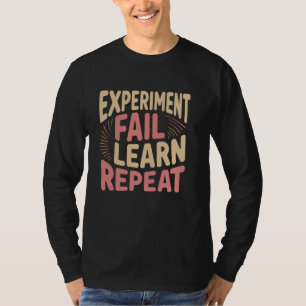 Experiment Falen Leren Herhalen 3 T-shirt