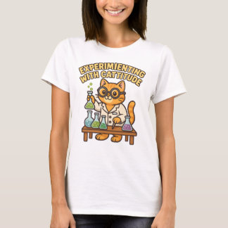 Experimenteren met Cattitude – Lab Cat T-Shirt