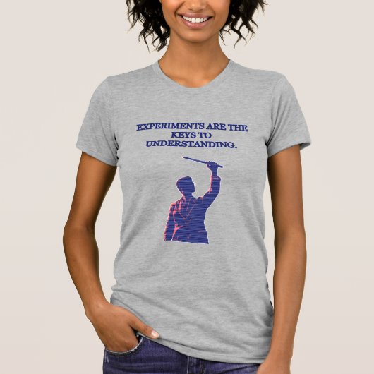 Experiments Are Keys to Understanding Science T-shirt (Voorkant)