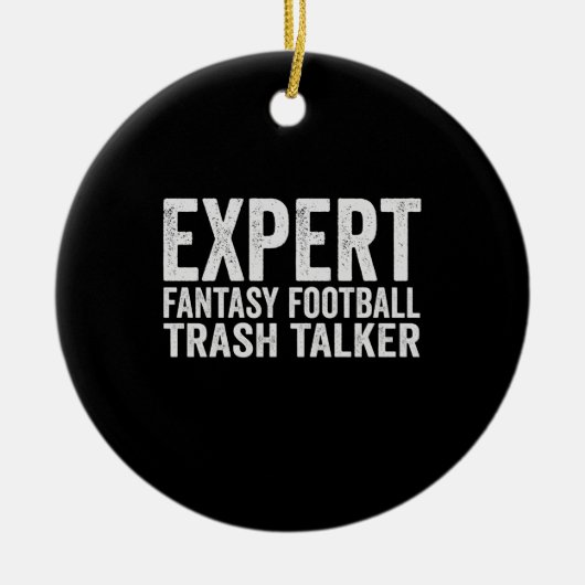 Expert Fantasy Football Trash Talker Funny Gift Keramisch Ornament (Voorkant)