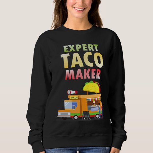 Expert Taco Maker Street Food Taco Day Gag Trui (Voorkant)