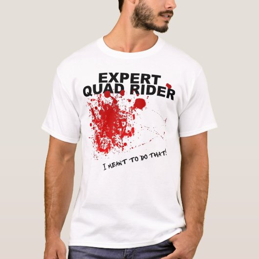 Experts Bloody Funny Quad ATV T-Shirt (Voorkant)