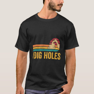 Exploitant van de graafmachine HEO I Graven Gaten T-shirt