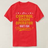 Exploitant van een controlekamer t-shirt (Design voorkant)